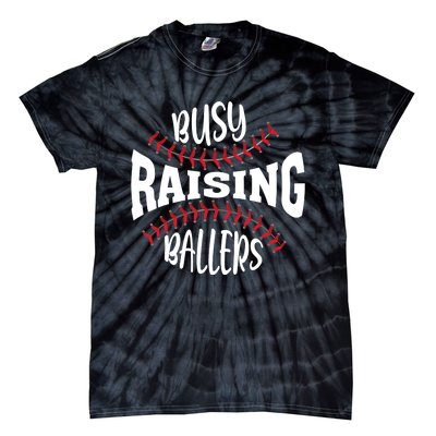 Funny Baseball - Busy Raising Ballers Tie-Dye T-Shirt