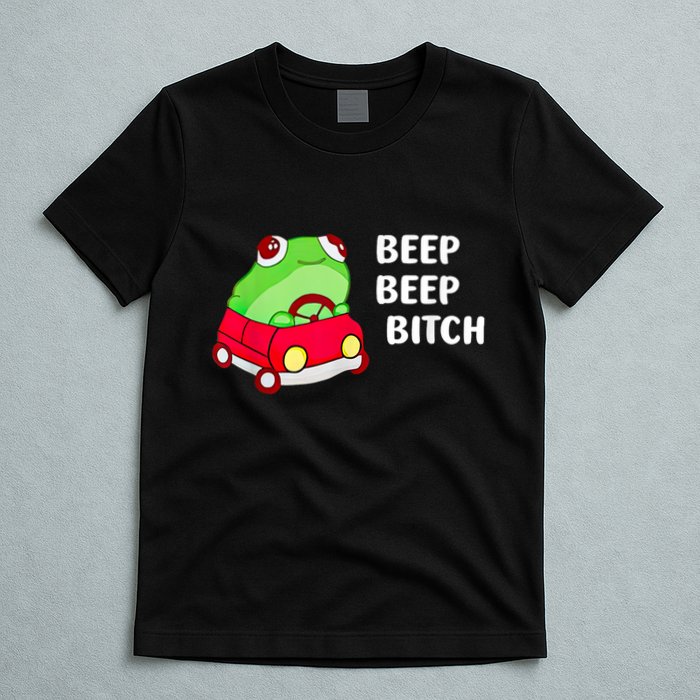 Frog Beep Beep Bitch T-Shirt