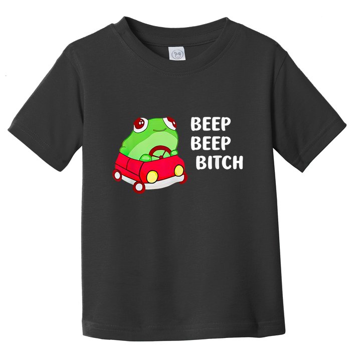 Frog Beep Beep Bitch Toddler T-Shirt