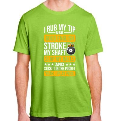 Funny Billiard Balls Cue I Rub My Tip Pool Player Quote Funny Gift Adult ChromaSoft Performance T-Shirt