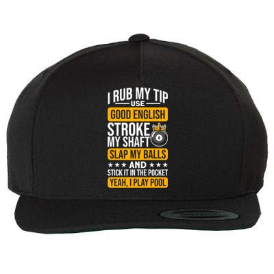 Funny Billiard Balls Cue I Rub My Tip Pool Player Quote Funny Gift Wool Snapback Cap