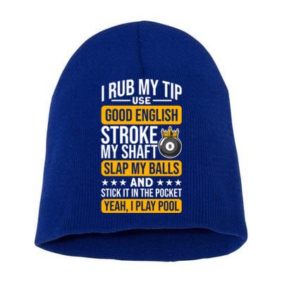 Funny Billiard Balls Cue I Rub My Tip Pool Player Quote Funny Gift Short Acrylic Beanie