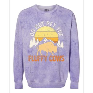 Funny Buffalo Bison Do Not Pet The Fluffy Cow Colorblast Crewneck Sweatshirt