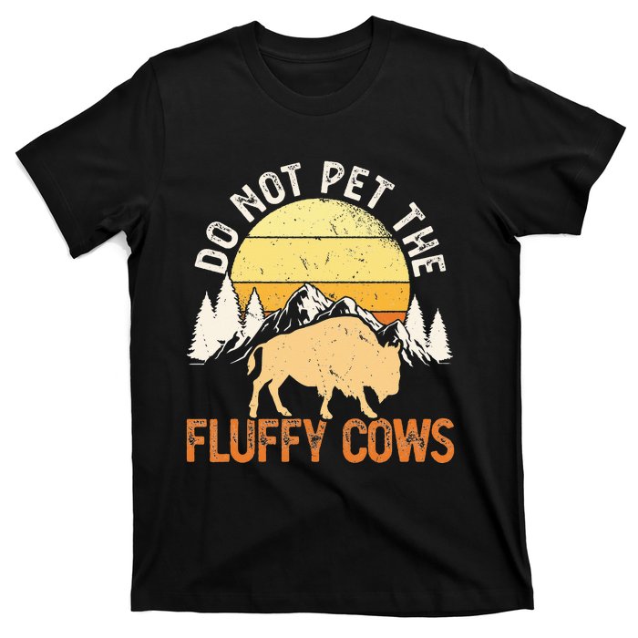 Funny Buffalo Bison Do Not Pet The Fluffy Cow T-Shirt