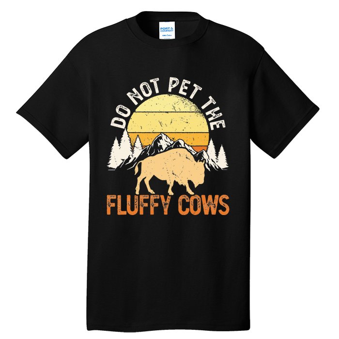 Funny Buffalo Bison Do Not Pet The Fluffy Cow Tall T-Shirt