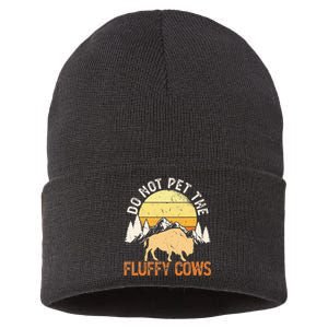 Funny Buffalo Bison Do Not Pet The Fluffy Cow Sustainable Knit Beanie