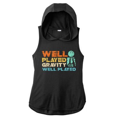 Funny Broken Bone Shoulder Elbow Well Played Gravity Ladies PosiCharge Tri-Blend Wicking Draft Hoodie Tank