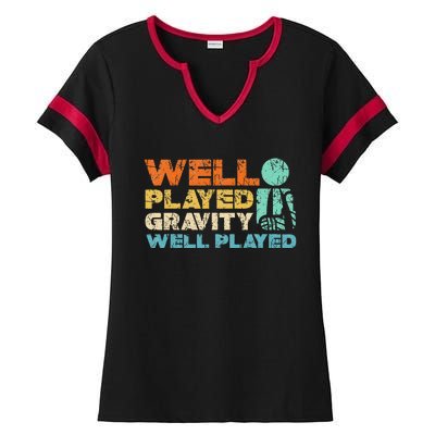 Funny Broken Bone Shoulder Elbow Well Played Gravity Ladies Halftime Notch Neck Tee