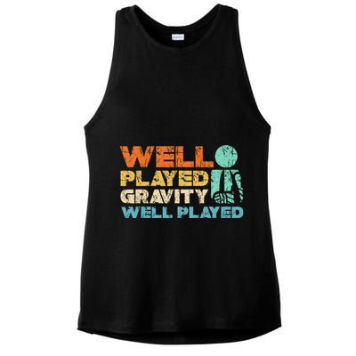 Funny Broken Bone Shoulder Elbow Well Played Gravity Ladies PosiCharge Tri-Blend Wicking Tank
