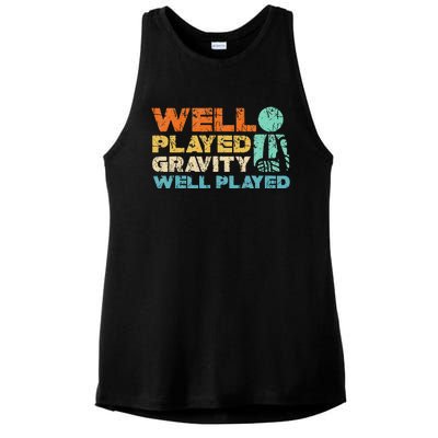 Funny Broken Bone Shoulder Elbow Well Played Gravity Ladies PosiCharge Tri-Blend Wicking Tank