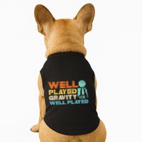 Funny Broken Bone Shoulder Elbow Well Played Gravity Doggie Tank