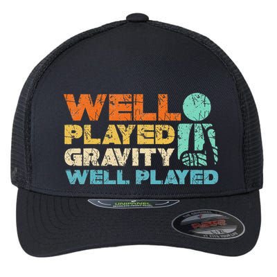 Funny Broken Bone Shoulder Elbow Well Played Gravity Flexfit Unipanel Trucker Cap