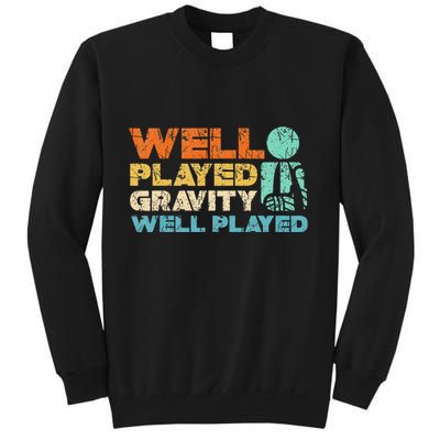 Funny Broken Bone Shoulder Elbow Well Played Gravity Sweatshirt