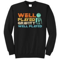 Funny Broken Bone Shoulder Elbow Well Played Gravity Sweatshirt