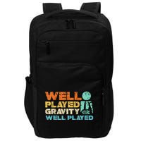 Funny Broken Bone Shoulder Elbow Well Played Gravity Impact Tech Backpack