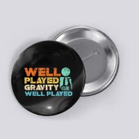 Funny Broken Bone Shoulder Elbow Well Played Gravity Button