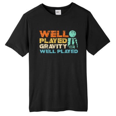 Funny Broken Bone Shoulder Elbow Well Played Gravity Tall Fusion ChromaSoft Performance T-Shirt