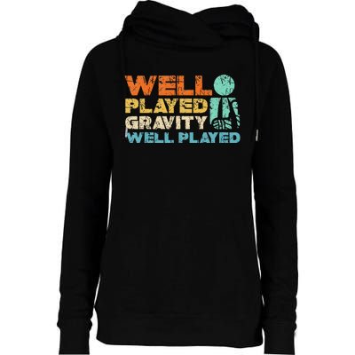 Funny Broken Bone Shoulder Elbow Well Played Gravity Womens Funnel Neck Pullover Hood