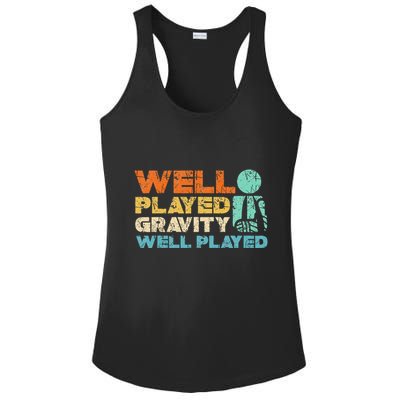Funny Broken Bone Shoulder Elbow Well Played Gravity Ladies PosiCharge Competitor Racerback Tank