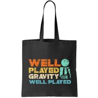 Funny Broken Bone Shoulder Elbow Well Played Gravity Bag