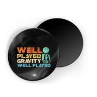 Funny Broken Bone Shoulder Elbow Well Played Gravity Magnet