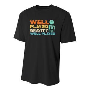 Funny Broken Bone Shoulder Elbow Well Played Gravity Youth Performance Sprint T-Shirt