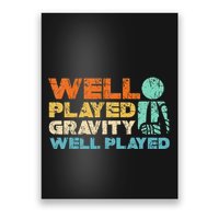 Funny Broken Bone Shoulder Elbow Well Played Gravity Poster