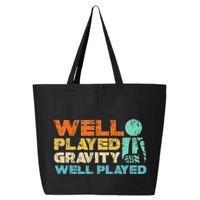 Funny Broken Bone Shoulder Elbow Well Played Gravity 25L Jumbo Tote
