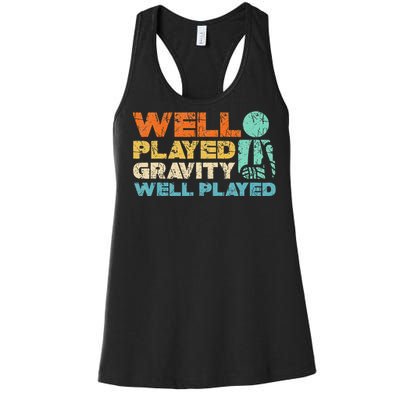 Funny Broken Bone Shoulder Elbow Well Played Gravity Women's Racerback Tank