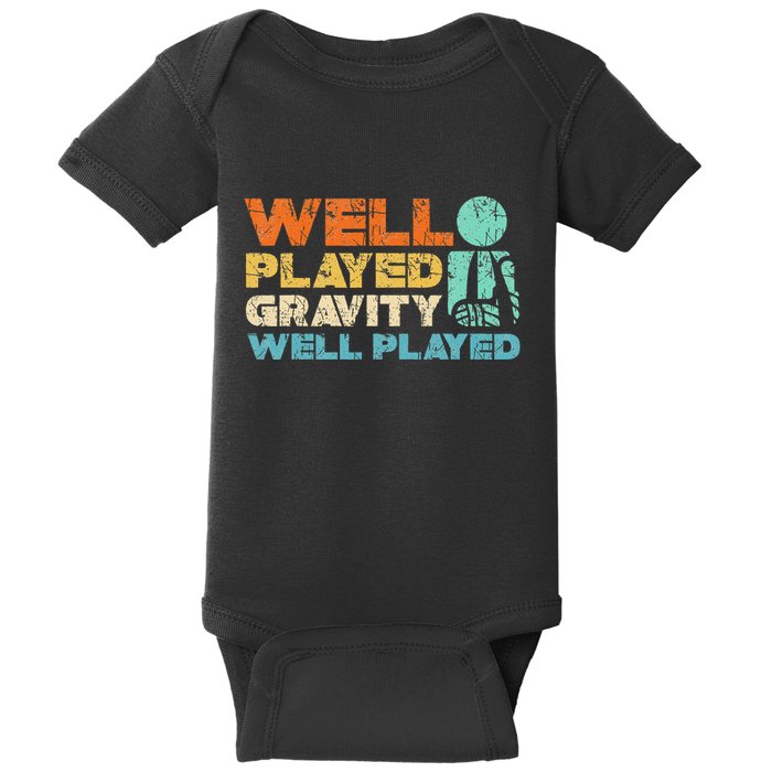 Funny Broken Bone Shoulder Elbow Well Played Gravity Baby Bodysuit