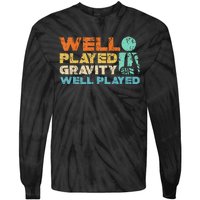 Funny Broken Bone Shoulder Elbow Well Played Gravity Tie-Dye Long Sleeve Shirt