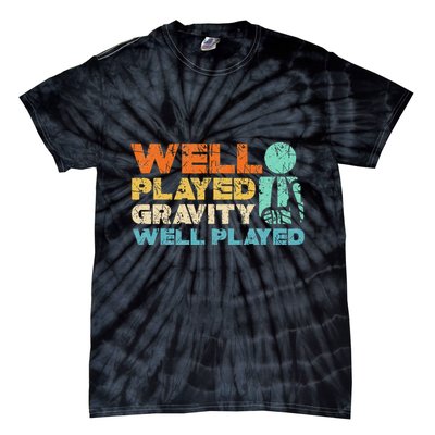 Funny Broken Bone Shoulder Elbow Well Played Gravity Tie-Dye T-Shirt
