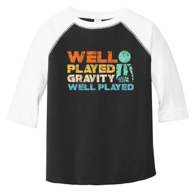 Funny Broken Bone Shoulder Elbow Well Played Gravity Toddler Fine Jersey T-Shirt