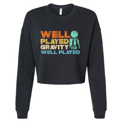 Funny Broken Bone Shoulder Elbow Well Played Gravity Cropped Pullover Crew