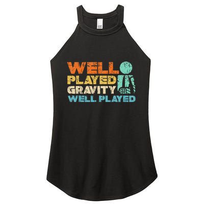 Funny Broken Bone Shoulder Elbow Well Played Gravity Women's Perfect Tri Rocker Tank