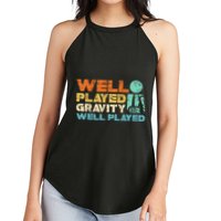 Funny Broken Bone Shoulder Elbow Well Played Gravity Women's Perfect Tri Rocker Tank