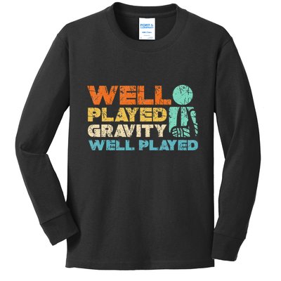 Funny Broken Bone Shoulder Elbow Well Played Gravity Kids Long Sleeve Shirt