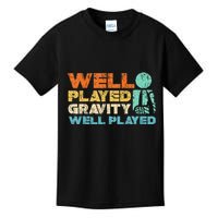 Funny Broken Bone Shoulder Elbow Well Played Gravity Kids T-Shirt