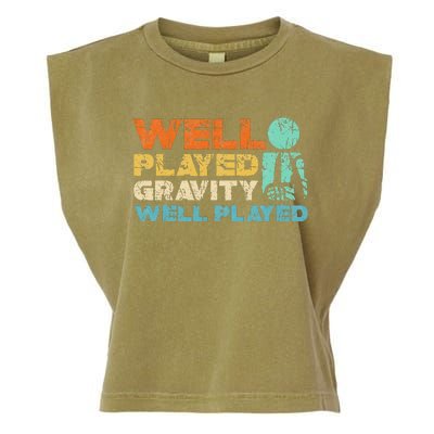 Funny Broken Bone Shoulder Elbow Well Played Gravity Garment-Dyed Women's Muscle Tee