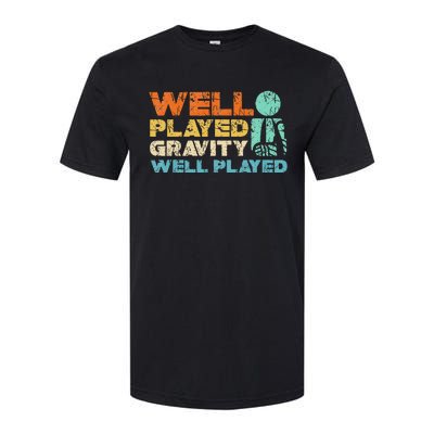 Funny Broken Bone Shoulder Elbow Well Played Gravity Softstyle CVC T-Shirt