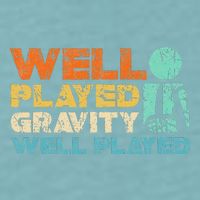 Funny Broken Bone Shoulder Elbow Well Played Gravity Sueded Cloud Jersey T-Shirt