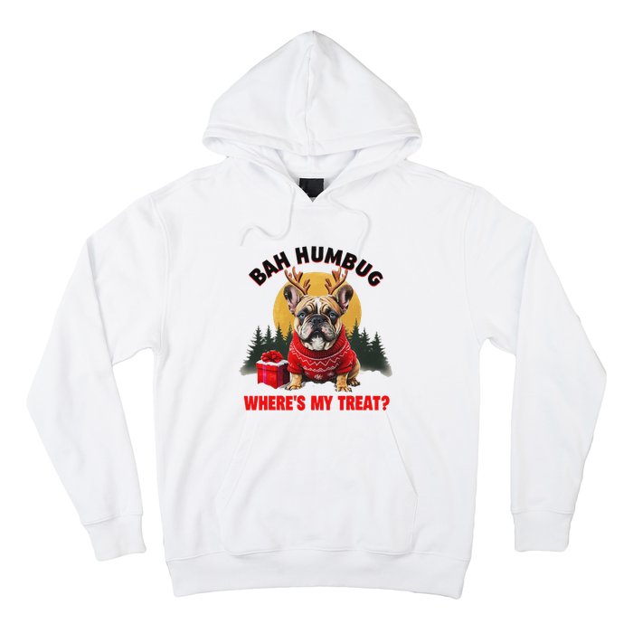 French Bulldog Bah Humbug WhereS My Treat Hoodie