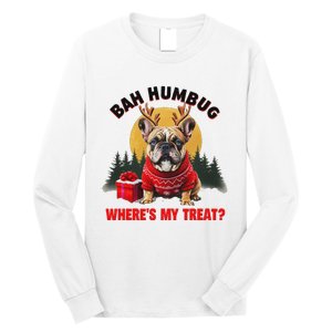 French Bulldog Bah Humbug WhereS My Treat Long Sleeve Shirt