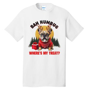 French Bulldog Bah Humbug WhereS My Treat Tall T-Shirt