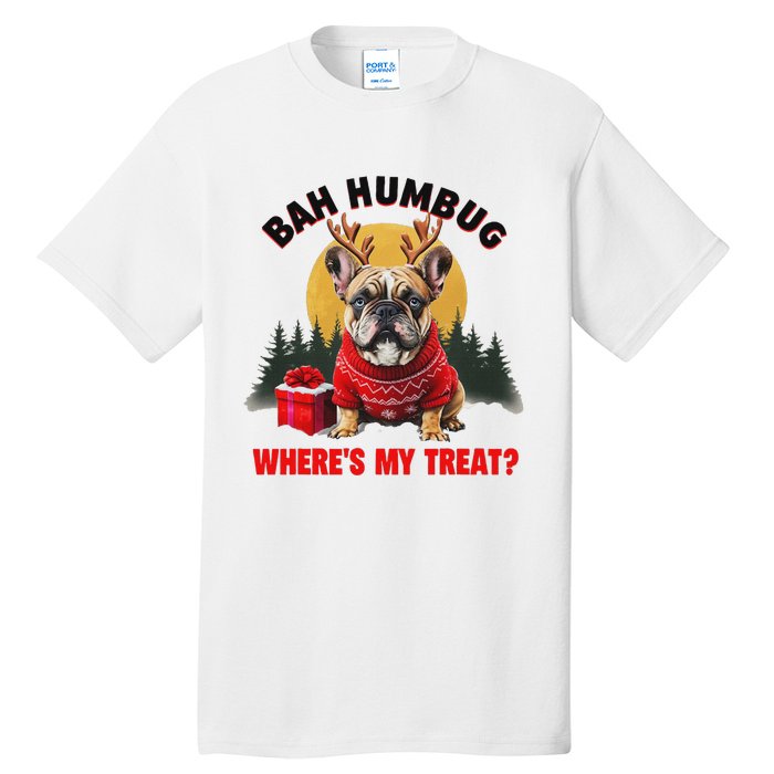 French Bulldog Bah Humbug WhereS My Treat Tall T-Shirt