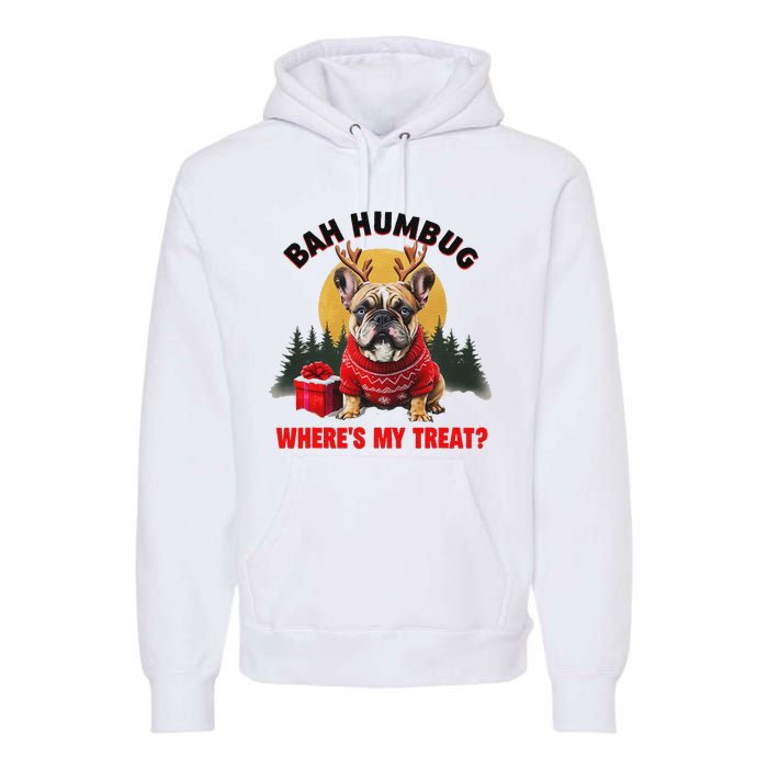 French Bulldog Bah Humbug WhereS My Treat Premium Hoodie