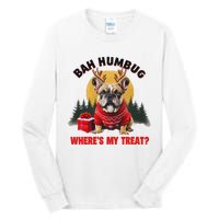 French Bulldog Bah Humbug WhereS My Treat Tall Long Sleeve T-Shirt