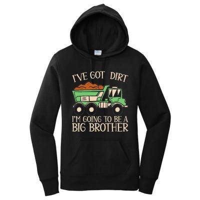 Funny Big Brother Truck IVe Got Dirt For Humor Women's Pullover Hoodie