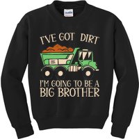 Funny Big Brother Truck IVe Got Dirt For Humor Kids Sweatshirt