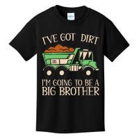 Funny Big Brother Truck IVe Got Dirt For Humor Kids T-Shirt